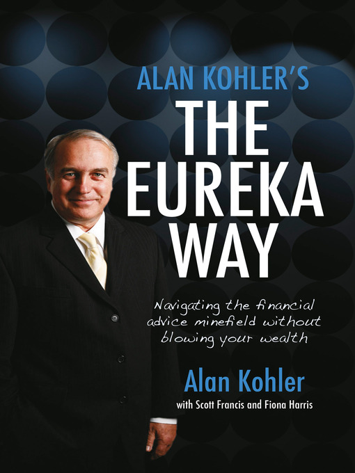 Title details for Alan Kohler's the Eureka Way by Alan Kohler - Wait list